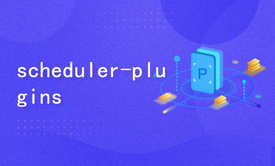 k8s调度进阶之scheduler-plugins